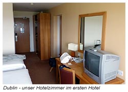 Unser Hotelzimmer in Dublin