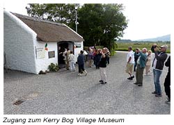 Einlass zum Kerry Bog Village Museum